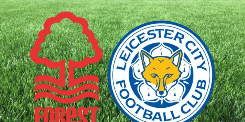 Nhận định tỷ lệ cược Nottingham Forest vs Leicester City