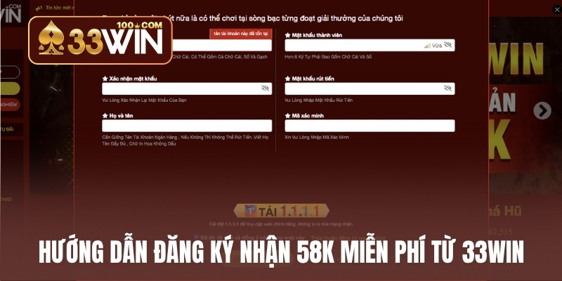 Hướng dẫn đăng ký nhận 58K miễn phí từ 33WIN